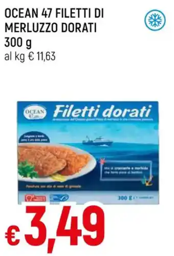 Famila OCEAN 47 FILETTI DI MERLUZZO DORATI 300 g offerta