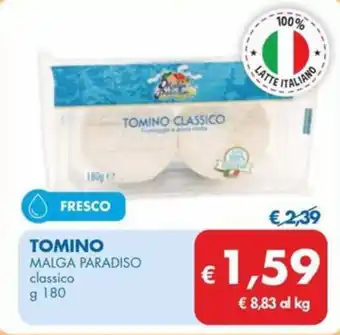 MD Discount TOMINO MALGA PARADISO classico g 180 offerta