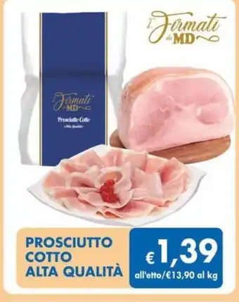 MD Discount PROSCIUTTO COTTO ALTA QUALITÀ offerta