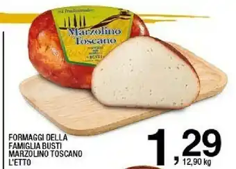 Sigma Marzolino toscano formaggi della famiglia busti offerta