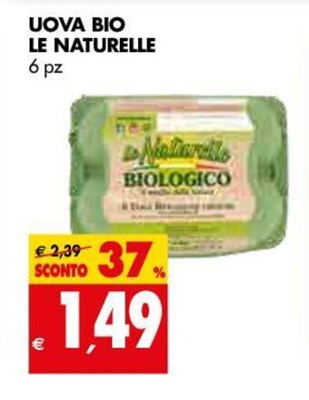 Tigros Uova Bio Le Naturale 6pz offerta
