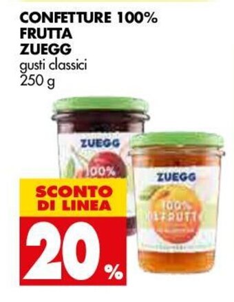 Tigros 20% Sconto Zuegg Confetture 100% frutta 250g offerta