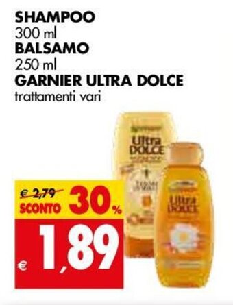 Tigros Garnier Ultra Dolce Shampoo 300ml, Balsamo 250ml offerta
