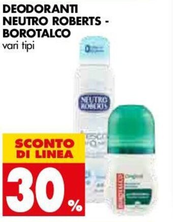 30% Sconto Neutro Roberts - Borotalco Deodoranti