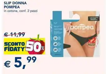 Esselunga SLIP DONNA POMPEA offerta