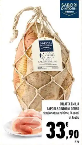 Conad CULATTA EMILIA SAPORI &DINTORNI CONAD stagionatura minima 14 mesi al taglio offerta