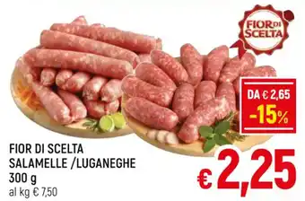 A&O FIOR DI SCELTA SALAMELLE/LUGANEGHE 300 g offerta