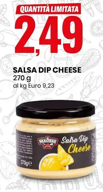 Eurospin IL BRACIERE SALSA DIP CHEESE 270 g offerta