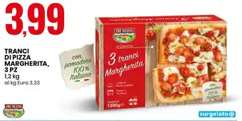 Eurospin TRANCI DI PIZZA MARGHERITA, 3 PZ 1,2 kg offerta