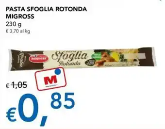 Migross Supermercati e Market PASTA SFOGLIA ROTONDA MIGROSS 230 g offerta
