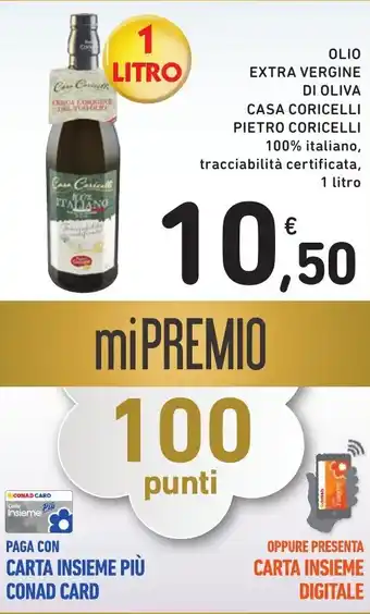 Spazio Conad OLIO EXTRA VERGINE DI OLIVA CASA CORICELLI PIETRO CORICELLI 1 Litro offerta