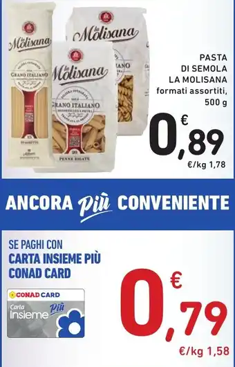 Spazio Conad PASTA DI SEMOLA LA MOLISANA formati assortiti, 500 g offerta