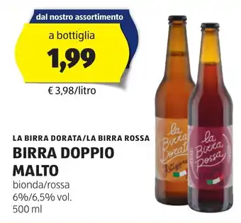 ALDI LA BIRRA DORATA/LA BIRRA ROSSA BIRRA DOPPIO MALTO bionda/rossa 500 ml offerta