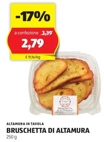 ALDI ALTAMURA IN TAVOLA BRUSCHETTA DI ALTAMURA 250 g offerta