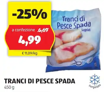 ALDI TRANCI DI PESCE SPADA 450 g offerta