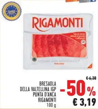 Conad City BRESAOLA DELLA VALTELLINA IGP PUNTA D'ANCA RIGAMONTI 100 g offerta