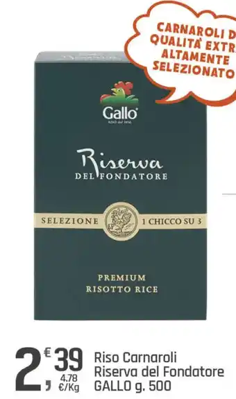 Supermercati Dok Riso Carnaroli Riserva del Fondatore GALLO g. 500 offerta