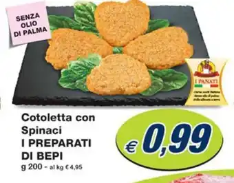 Prix Quality Cotoletta con Spinaci I PREPARATI DI BEPI g 200 offerta