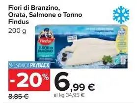 Carrefour Market Fiori di Branzino, Orata, Salmone o Tonno Findus offerta