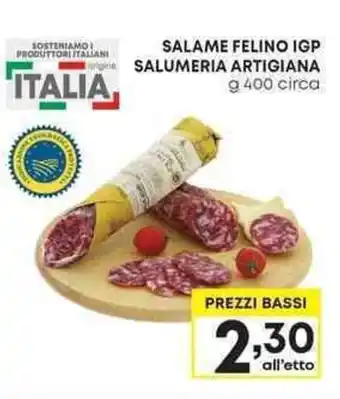 Pam SALAME FELINO IGP SALUMERIA ARTIGIANA g 400 circa offerta