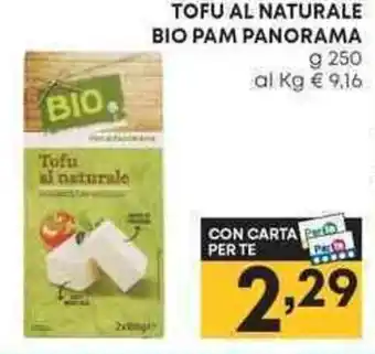 Pam TOFU AL NATURALE BIO PAM PANORAMA offerta