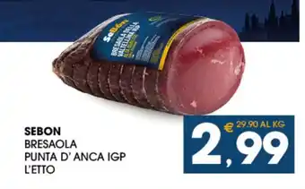 SeBón Supermercati SEBON BRESAOLA PUNTA D'ANCA IGP offerta