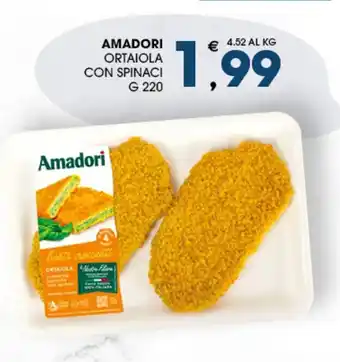 SeBón Supermercati AMADORI ORTAIOLA CON SPINACI G 220 offerta