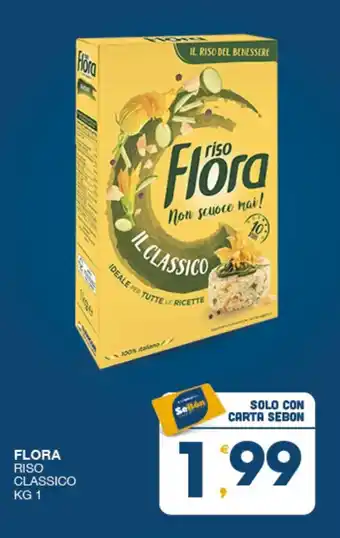 SeBón Supermercati FLORA RISO CLASSICO KG 1 offerta