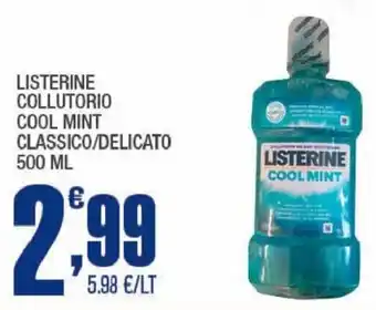 Splendidi e Splendenti LISTERINE COLLUTORIO COOL MINT CLASSICO/DELICATO 500 ml offerta