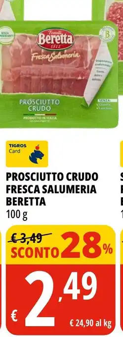 Tigros PROSCIUTTO CRUDO FRESCA SALUMERIA BERETTA 100 g offerta