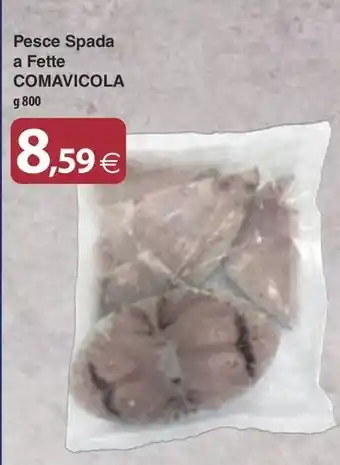 Docks Market Pesce Spada a Fette COMAVICOLA offerta