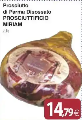 Docks Cash&Carry Prosciutto di Parma Disossato PROSCIUTTIFICIO MIRIAM offerta