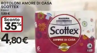 Ipercoop ROTOLONI AMORE DI CASA SCOTTEX 6 pezzi offerta