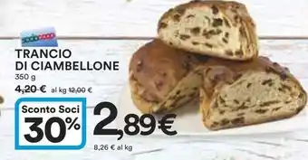 Ipercoop TRANCIO DI CIAMBELLONE offerta