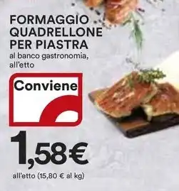 Ipercoop FORMAGGIO QUADRELLONE PER PIASTRA offerta