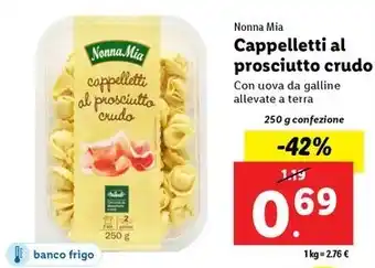 Lidl Nonna Mia Cappelletti al prosciutto crudo 250 g confezione offerta