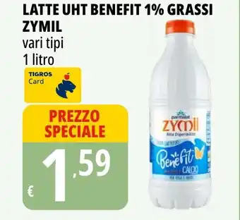 Tigros LATTE UHT BENEFIT 1% GRASSI ZYMIL vari tipi 1 litro offerta
