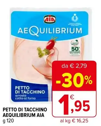 Iperal PETTO DI TACCHINO AEQUILIBRIUM AIA g 120 offerta