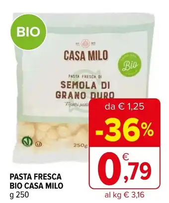 Iperal PASTA FRESCA BIO CASA MILO g 250 offerta