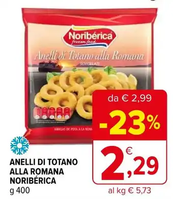 Iperal ANELLI DI TOTANO ALLA ROMANA NORIBÉRICA g 400 offerta