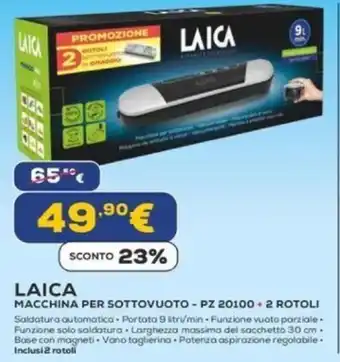 Euronics LAICA MACCHINA PER SOTTOVUOTO-PZ 20100 + 2 ROTOLI offerta