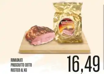Supermercati Pasquale Prisco Rovagnati Prosciutto Cotto Rustico offerta