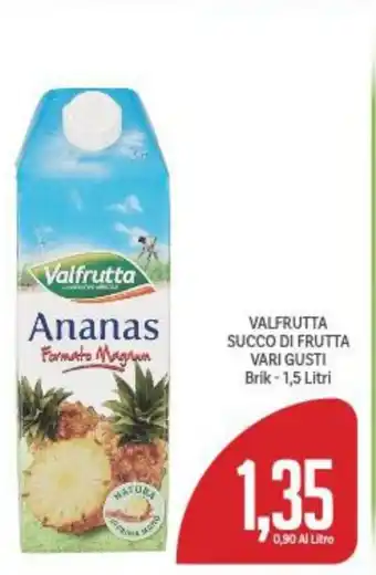 Supermercati Piccolo VALFRUTTA SUCCO DI FRUTTA VARI GUSTI Brik - 1,5 Litri offerta