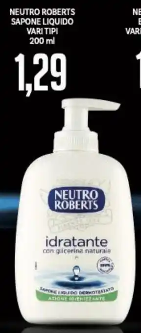 Supermercati Piccolo NEUTRO ROBERTS SAPONE LIQUIDO VARI TIPI 200 ml offerta