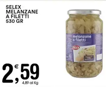 Gecop SELEX MELANZANE A FILETTI 530 gr offerta