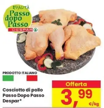 Despar Cosciotto di pollo Passo Dopo Passo Despar offerta