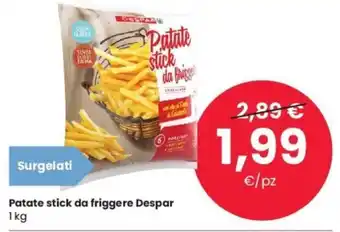 Despar Patate stick da friggere Despar 1kg offerta