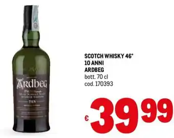 Metro SCOTCH WHISKY 46° 10 ANNI ARDBEG bott. 70 cl offerta