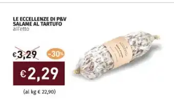 Prezzemolo e Vitale LE ECCELLENZE DI P&V SALAME AL TARTUFO offerta