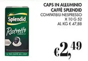 CAPS IN ALLUMINIO CAFFÈ SPLENDID COMPATIBILI NESPRESSO X 10 G 52
